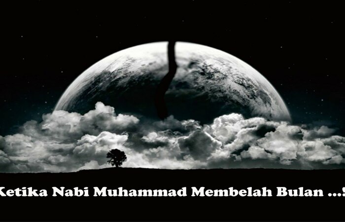 kisah Nabi Muhammad yang membelah bulan menjadi dua