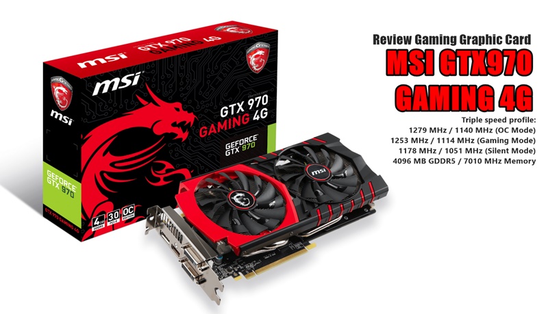 Review Spek dan Performa MSI GeForce GTX970 Gaming 4GB