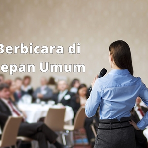 Cara Berani Berbicara di Depan Umum