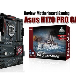 Review Asus H170&mdash;Pro Gaming Motherboard
