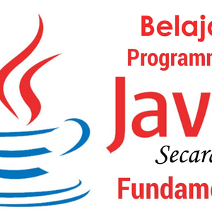 Yuk! Belajar Bahasa Pemrograman Java Secara Fundamental