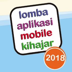 Lomba Mobile Kihajar 2018 Berhadiah Total kurang lebih Rp. 308.000.000,-