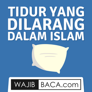 beberapa waktu tidur yang dilarang oleh agama islam