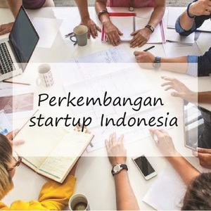 Perkembangan startup Indonesia