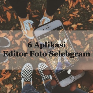 6 Aplikasi Editor Foto Terbaik