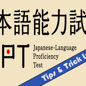 5 Tips &amp; Trick Lulus JLPT Tahun 2019