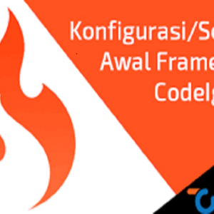 Begini Caranya Melakukan Konfigurasi di  Codeigniter