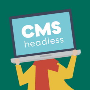 Memahami Keunggulan Headless CMS untuk Pengembangan Web Modern 