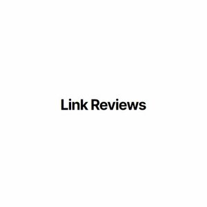 Link Reviews
