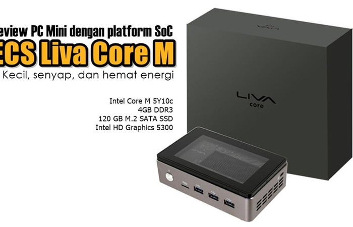 Review Spek ECS Liva Core M: PC Mungil dan Senyap dengan Intel Core M