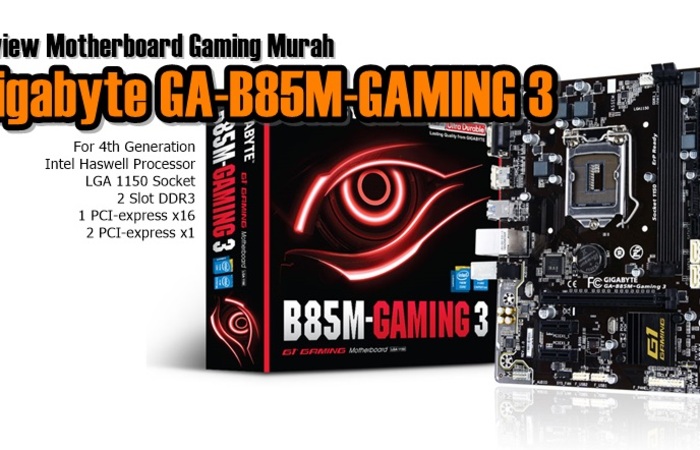 Review Spesifikasi Motherboard Gigabyte GA-B85M-GAMING 3