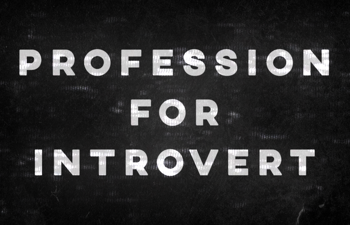 Beberapa Profesi Yang Cocok Untuk Para Introvert