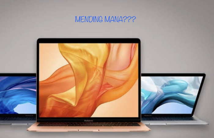 MacBook Air atau MacBook Pro? Teruntuk Anda yang Sedang Galau