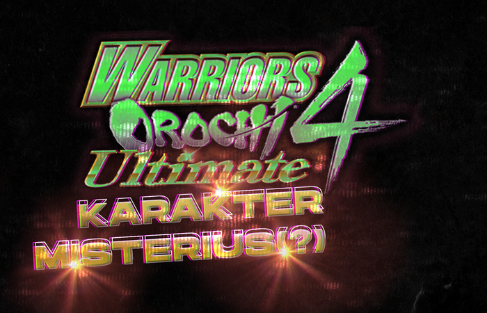 Warriors Orochi 4 Ultimate : Karakter yang Disembunyikan